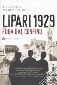 Lipari 1929. Fuga dal confino Miglior Prezzo