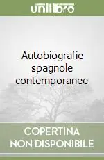 Compra Adesso Autobiografie spagnole contemporanee