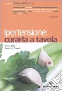 Ipertensione. Curarla a tavola Spedito Oggi