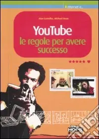 YouTube. Le regole per avere successo Affare