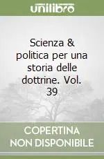 Professionale Scienza & politica per una storia delle dottrine. Vol. 39