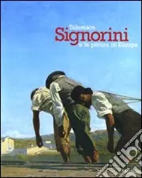 Occasione Telemaco Signorini e la pittura in Europa. Catalogo della mostra (Padova, 19 settembre 2009-31 gennaio 2010). Ediz. illustrata