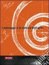 Occasione I Paesaggi e la natura dell‘arte. Catalogo della mostra (Benevento, 7 aprile-30 settembre 2009). Ediz. italiana e inglese