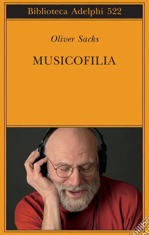 Musicofilia. Racconti sulla musica e il cervello. Nuova ediz. Compra Adesso