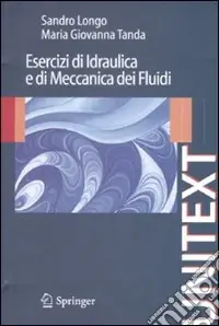 Esercizi di idraulica e di meccanica dei fluidi Esclusivo