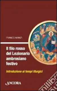 Il filo rosso del nuovo lezionario ambrosiano Saldi