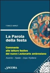 Soddisfatti O Rimborsati La Parola della festa. Commento alle letture bibliche del nuovo lezionario ambrosiano. Anno C 1
