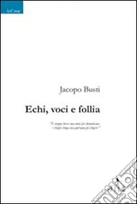 Echi, voci e follia Bestseller