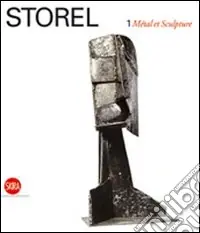 Più Venduto Storel. Métal et Sculpture. Ediz. italiana e francese