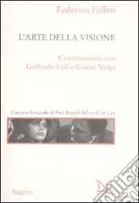 Saldi L‘arte della visione. Conversazioni con Goffredo Fofi e Gianni Volpi