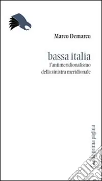 Offerta Bassa Italia. L‘antimeridionalismo della sinistra meridionale