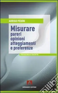 Nuovo Arrivo Misurare pareri, opinioni, atteggiamenti e preferenze