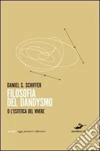 Offerta Limitata Filosofia del dandysmo