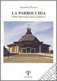 La parrocchia come struttura di plausibilità Spedito Oggi