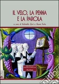 Spedizione Espresso Il velo, la penna e la parola. Le domenicane storia, istituzioni e scritture