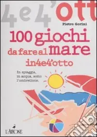 Vendita Finale Cento giochi da fare al mare