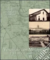 Popolare Vertemate con Minoprio. L‘abbazia, il castello, la villa. Ediz. illustrata