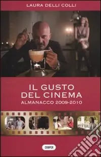 Bestseller Il Gusto del Cinema. Almanacco 2009-2010