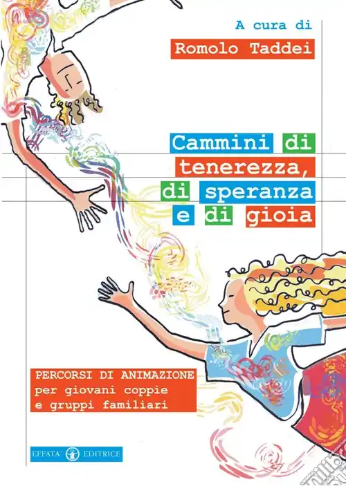 Prezzo Conveniente Cammini di tenerezza, di speranza e di gioia. Percorsi di animazione per giovani coppie e gruppi familiari