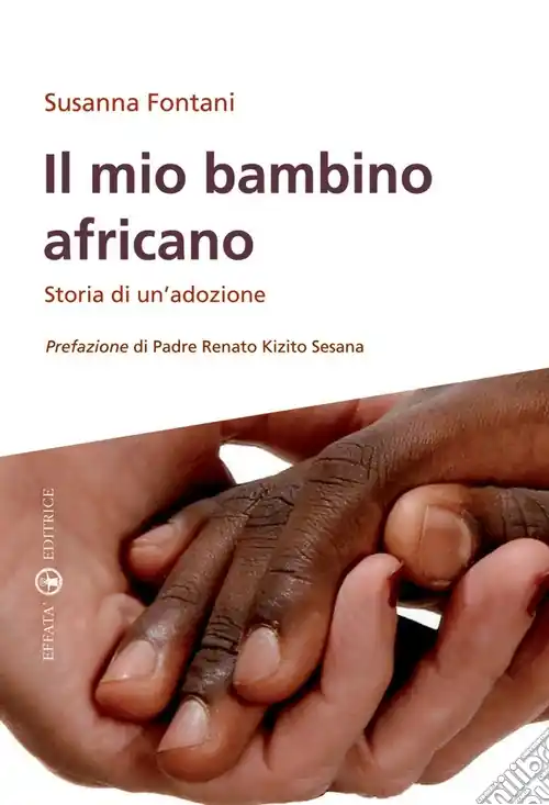 Il mio bambino africano. Storia di un‘adozione Offerta Speciale