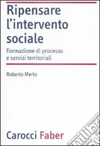 Ripensare l‘intervento sociale. Formazione di processo e servizi territoriali Offerta Lampo