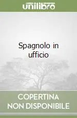 Spagnolo in ufficio Prezzo Conveniente