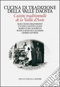 Solo Oggi Cucina di tradizione della Valle d‘Aosta. Ediz. italiana e francese