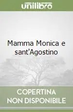 Subito Disponibile Mamma Monica e sant‘Agostino