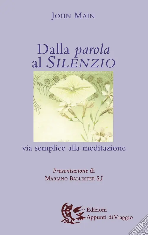 Offerta Dalla parola al silenzio. Via semplice alla meditazione