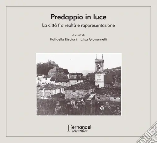 Predappio in luce. La città fra realtà e rappresentazione. Ediz. illustrata Compra Oggi Stesso