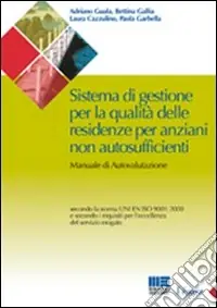 Novità Sistema di gestione per la qualità delle residenze per anziani non autosufficienti