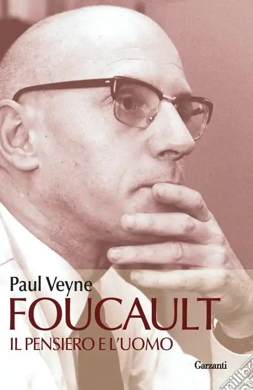 Foucault. Il pensiero e l‘uomo Ultime Pezzi