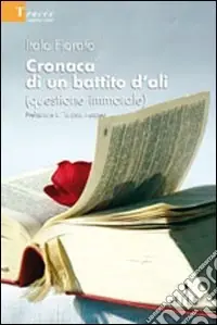 Scelto Dai Clienti Cronaca di un battito d‘ali (questione immorale)