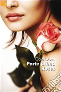 Parte prima Roses Nuova Collezione