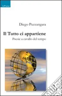 Ultima Occasione Il Tutto ci appartiene. Poesie a cavallo del tempo