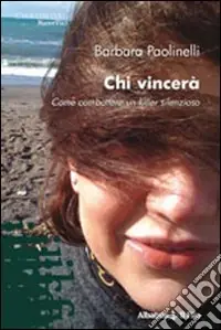 Compra Online Chi vincerà. Come combattere un killer silenzioso