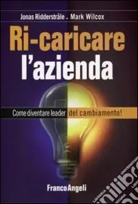 Promozione Ricaricare l‘azienda. Come diventare leader del cambiamento!