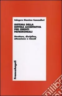 Novità Sistema della diffida accertativa per crediti patrimoniali. Struttura, disciplina, attuazione e rimedi