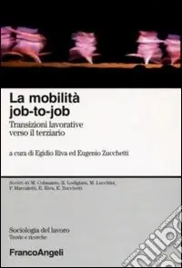 La Mobilità job-to-job. Transizioni lavorative verso il terziario Professionale