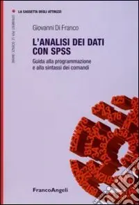 Compra Oggi Stesso L‘Analisi dei dati con SPSS. Guida alla programmazione e alla sintassi dei comandi