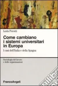 Prezzo Ridotto Come cambiano i sistemi universitari in Europa. I casi dell‘Italia e della Spagna