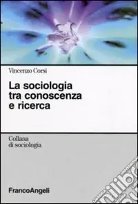 Saldi La Sociologia tra conoscenza e ricerca