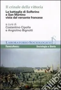 Non Perdere Il crinale della vittoria. La battaglia di Solferino e San Martino vista dal versante francese