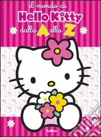 Più Venduto Il Mondo di Hello Kitty dalla A alla Z