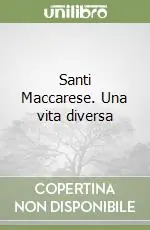 Santi Maccarese. Una vita diversa Promozione Esclusiva