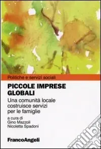 Piccole imprese globali. Una comunità locale costruisce servizi per le famiglie Di Tendenza