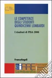 Le Competenze degli studenti quindicenni lombardi. I risultati di Pisa 2006 Promozione Esclusiva