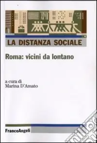 Must-Have La distanza sociale. Roma vicini da lontano