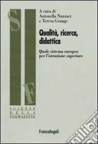Acquista Ora Qualità, ricerca, didattica. Quale sistema europeo per l‘istruzione superiore?