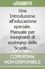 Popolare Una Introduzione all‘educazione speciale. Manuale per insegnanti di sostegno delle Scuole dell‘infanzia